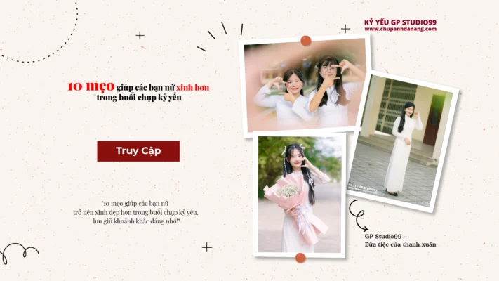 10 mẹo giúp các bạn nữ xinh hơn trong buổi chụp kỷ yếu - Kỷ yếu Đà Nẵng GP Studio99 48 10 mẹo giúp bạn nữ xinh hơn trong buổi chụp kỷ yếu - Kỷ yếu Đà Nẵng GP Studio99