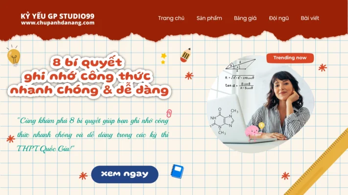 8 Bí Quyết Ghi Nhớ Công Thức Nhanh Chóng Và Dễ Dàng 6 8 bí quyết ghi nhớ công thức nhanh chóng & dễ dàng - Kỷ yếu Đà Nẵng GP Studio99