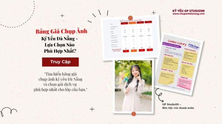 Bảng Giá Chụp Ảnh Kỷ Yếu Đà Nẵng - Lựa Chọn Nào Phù Hợp Nhất? 11 Bảng giá kỷ yếu Đà Nẵng GP Studio99