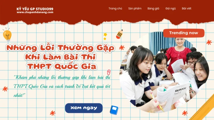 Những Lỗi Thường Gặp Khi Làm Bài Thi THPT Quốc Gia  4 Những lỗi sai thường gặp khi làm bài thi thpt quốc gia - Kỷ yếu Đà Nẵng GP Studio99