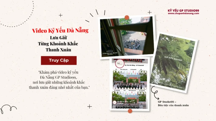 Video Kỷ Yếu Đà Nẵng - Lưu Giữ Từng Khoảnh Khắc Thanh Xuân 31 Video Kỷ yếu Đà Nẵng GP Studio99