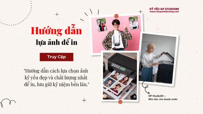 Hướng dẫn lựa ảnh để in - Kỷ yếu Đà Nẵng GP Studio99 1 thumbnail huong dan lua anh de in ky yeu gp studio99