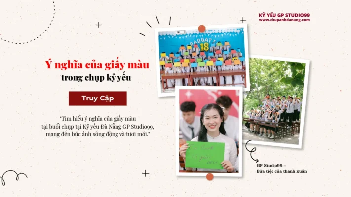 Ý nghĩa giấy màu trong chụp kỷ yếu - Kỷ yếu Đà Nẵng GP Studio99 18 thumbnail y nghia cua giay mau trong chup ky yeu