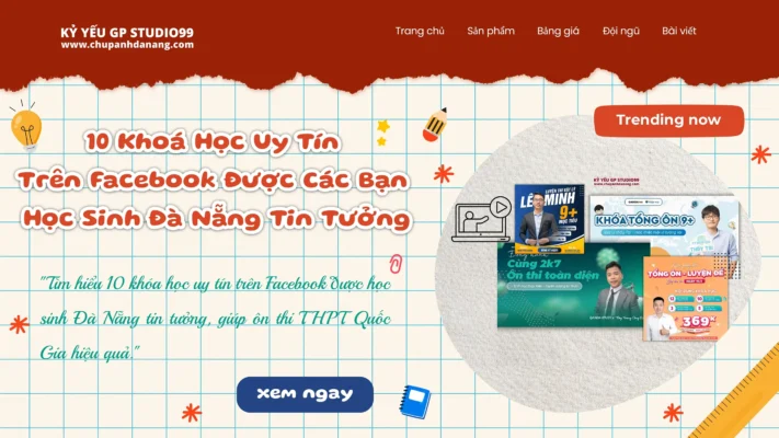 10 Khoá học uy tín trên facebook được các bạn học sinh Đà Nẵng Tin Tưởng 1 10 Khoá Học Uy Tín Trên Facebook Được Các Bạn Học Sinh Đà Nẵng Tin Tưởng